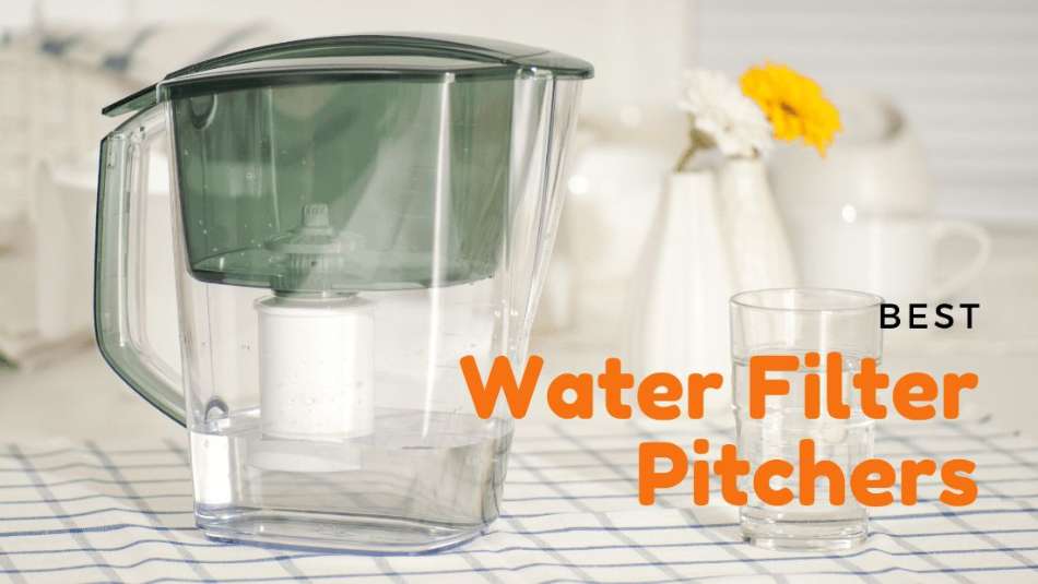 Best water filter pitchers